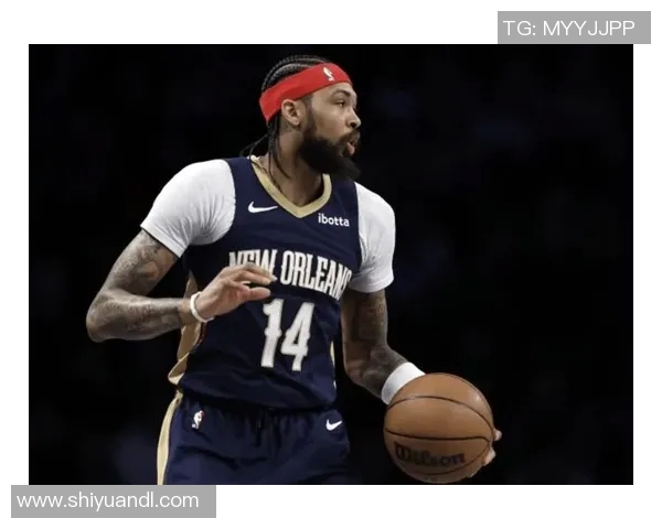 布兰登英格拉姆：从新秀到全明星的蜕变之路与未来展望