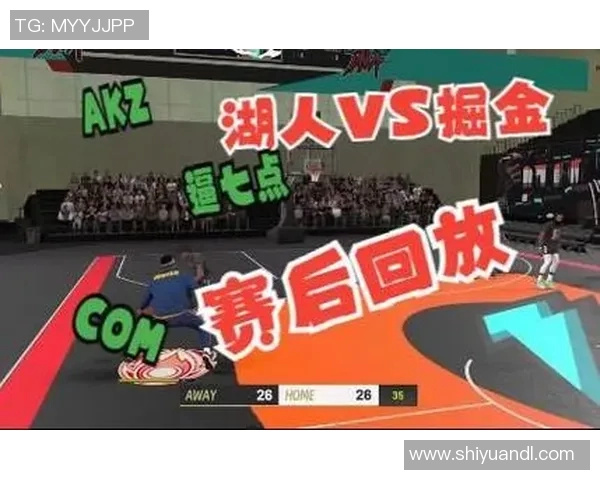 湖人对决掘金精彩网络直播全程回顾与赛后分析 湖人对决掘金精彩网络直播全程回顾与赛后分析