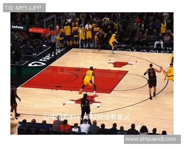 湖人公牛激战360度全景回顾精彩瞬间与战术分析 湖人公牛激战360度全景回顾精彩瞬间与战术分析